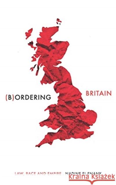 Bordering Britain: Law, Race and Empire  9781526145420 Manchester University Press - książka