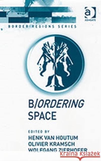 B/Ordering Space Houtum, Henk Van 9780754637639 Ashgate Publishing Limited - książka