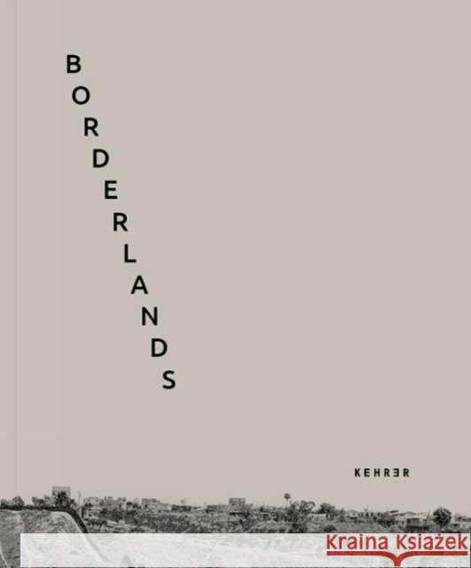 Borderlands Anselmi, Francesco 9783969001554 Kehrer Verlag - książka