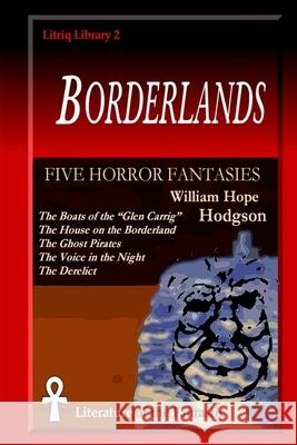 Borderlands: Five Horror Fantasies Hodgson, William Hope 9781716661730 Lulu.com - książka