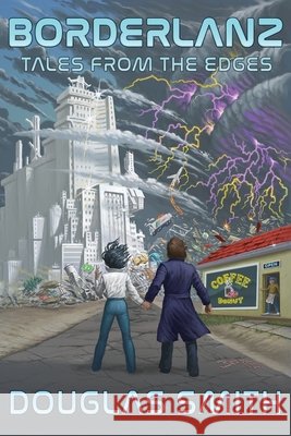 Borderlanz: Tales from the Edges Douglas Smith 9781928048466 Spiral Path Books - książka