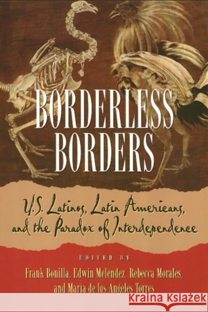 Borderless Borders Frank Bonilla Edwin Melendez Maria de Los Angeles Torres 9781566396202 Temple University Press - książka