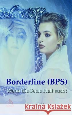 Borderline (BPS): Wenn die Seele Halt sucht Simone Weber 9783911085342 Zodiac Verlag - książka
