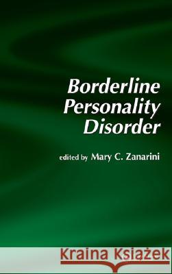 Borderline Personality Disorder Mary C. Zanarini 9780824729288 Taylor & Francis Group - książka