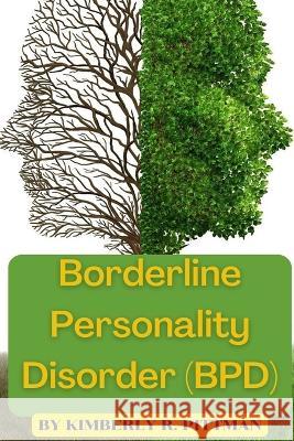Borderline Personality Disorder(BPD) Kimberly R Pittman   9798353318521 Independently Published - książka
