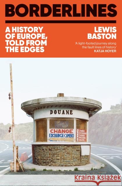Borderlines: A History of Europe in 29 Borders Lewis Baston 9781399723770 Hodder & Stoughton - książka
