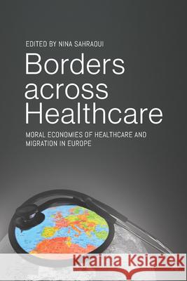 Borders Across Healthcare: Moral Economies of Healthcare and Migration in Europe  9781789207415 Berghahn Books - książka