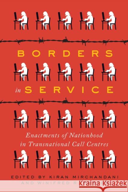 Borders in Service: Enactments of Nationhood in Transnational Call Centres Kiran Mirchandani Winifred Poster 9781487500801 University of Toronto Press - książka