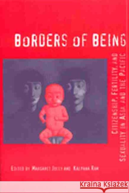 Borders of Being: Citizenship, Fertility, and Sexuality in Asia and the Pacific Margaret Jolly Kalpana Ram 9780472067558 University of Michigan Press - książka