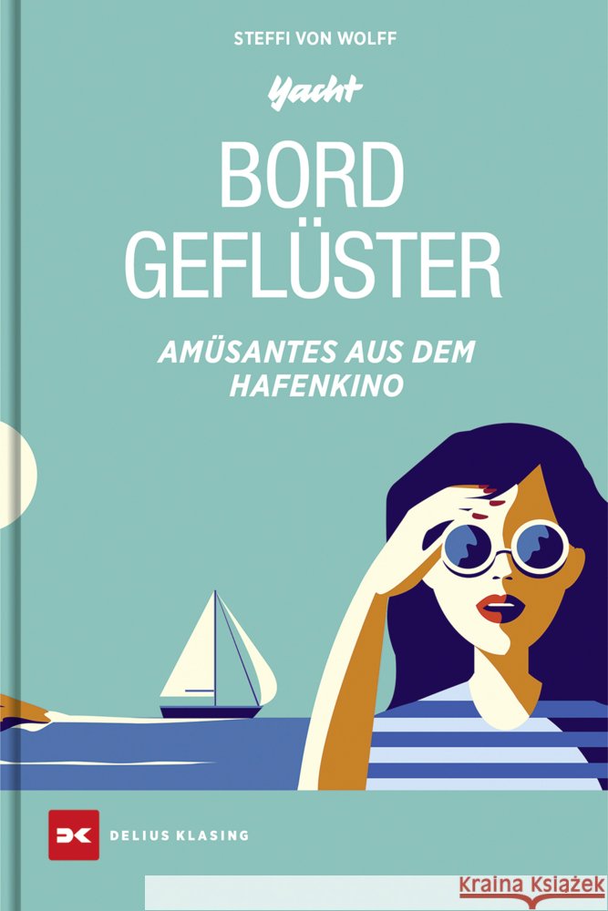 Bordgeflüster Wolff, Steffi von 9783667131539 Delius Klasing - książka
