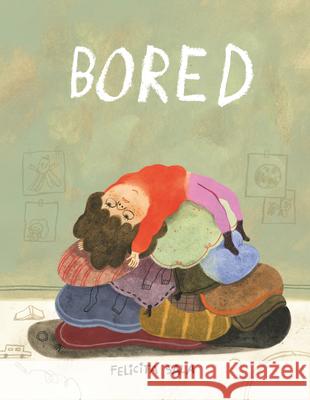 Bored! Felicita Sala Felicita Sala 9780823461141 Neal Porter Books - książka