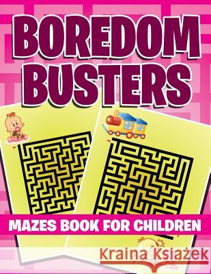 Boredom Busters: Mazes Book For Children Jupiter Kids 9781682604342 Jupiter Kids - książka