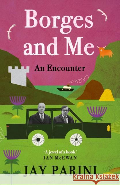 Borges and Me: An Encounter Jay Parini 9781838850234 Canongate Books - książka