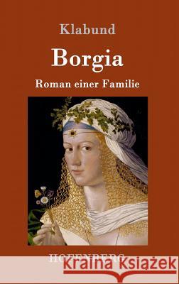 Borgia: Roman einer Familie Klabund 9783743704169 Hofenberg - książka