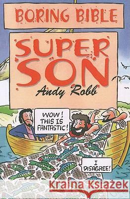 Boring Bible: Super Son Andy Robb 9781846943867 O Books - książka