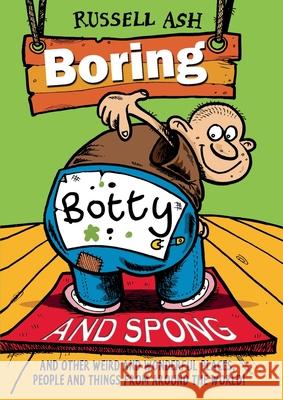 Boring, Botty and Spong Russell Ash 9781782957119 Random House Children's Publishers UK - książka