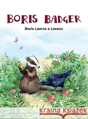 Boris Badger: Boris learns a lesson McDevitt, Michael E. 9781733588201 Not Avail - książka