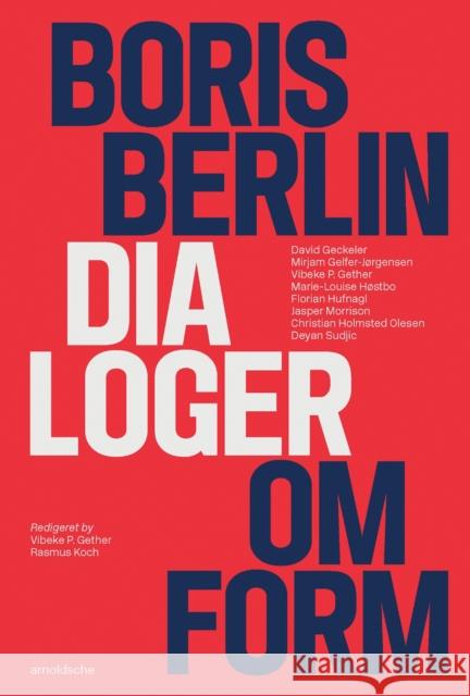 Boris Berlin: Dialoger Om Form  9783897907294 Arnoldsche - książka