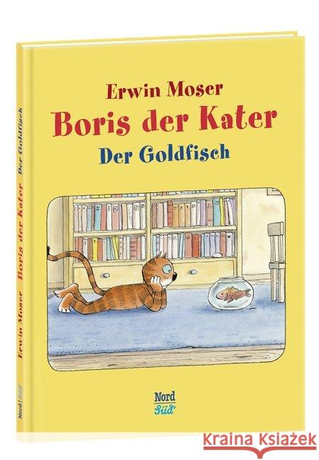 Boris der Kater - Der Goldfisch Moser, Erwin 9783314101977 NordSüd Verlag - książka