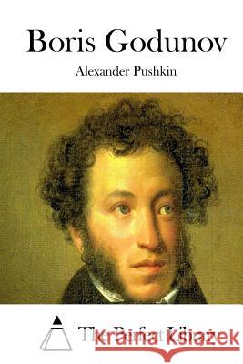 Boris Godunov Alexander Pushkin The Perfect Library 9781512255041 Createspace - książka