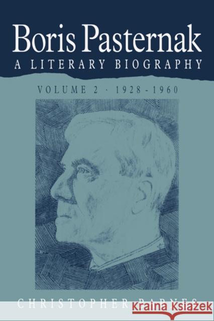 Boris Pasternak: Volume 2, 1928-1960: A Literary Biography Barnes, Christopher 9780521259583 Cambridge University Press - książka