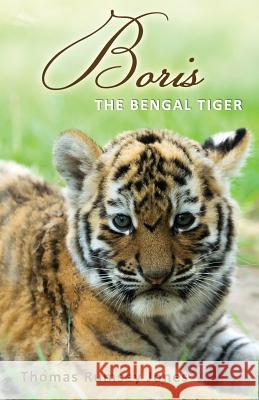 Boris: The Bengal Tiger Jones, Thomas Rumsey 9781883378813 Sun on Earth Books - książka