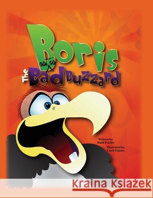 Boris, The Not-So-Bad Buzzard Frazier, Chris a. 9781495364518 Createspace - książka
