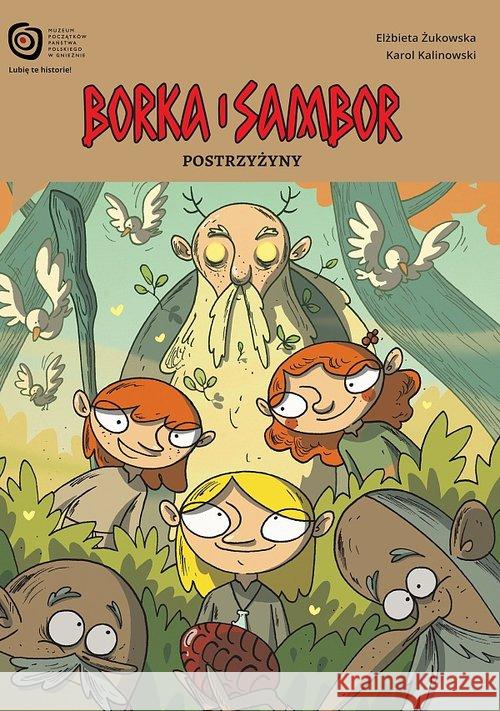 Borka i Sambor T.1 Postrzyżyny Żukowska Elżbieta Kalinowski Karol 9788361391135 Muzeum Początków Państwa Polskiego w Gnieźnie - książka