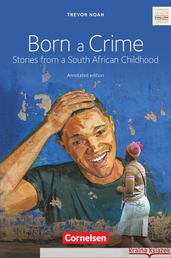 Born a Crime : Stories from a South African Childhood. Ab 11. Schuljahr Rösener, Jens 9783060359561 Cornelsen Verlag - książka