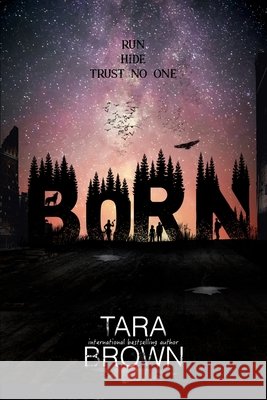 Born: A Post-Apocalyptic Survival Thriller Tara Brown 9798723696372 Independently Published - książka