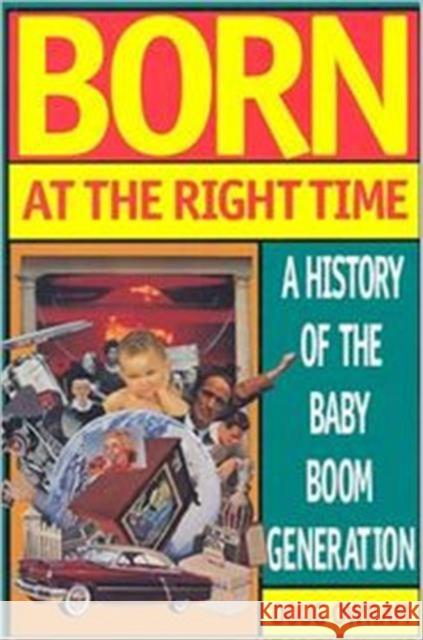 Born at the Right Time: A History of the Baby Boom Generation Owram, Doug 9780802080868 University of Toronto Press - książka