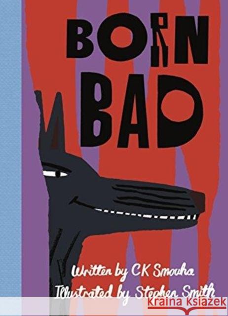 Born Bad CK Smouha 9781908714534 Cicada Books Limited - książka