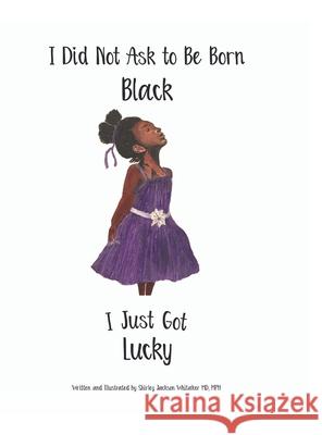 Born Black and Lucky Shirley Whitaker 9781792362132 Saw Press Shirley Jackson Whitaker Foundation - książka
