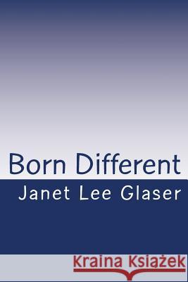 Born Different Janet Lee Glaser 9781451552102 Createspace - książka