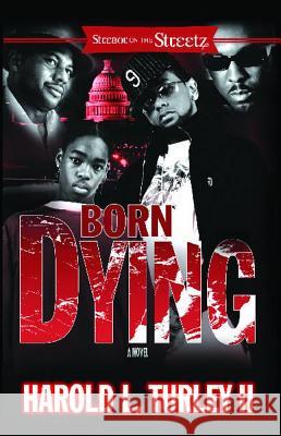 Born Dying Harold L., II Turley 9781593091439 Strebor Books - książka
