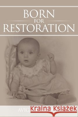 Born for Restoration Avigayle O'Hare 9781098014025 Christian Faith - książka