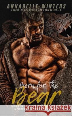 Born for the Bear: A Paranormal Shifter Romance Novel Annabelle Winters 9781091057302 Independently Published - książka