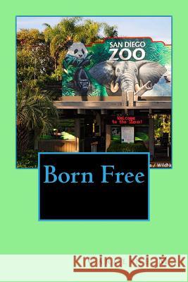 Born Free Caroline M. 9781500365899 Createspace - książka