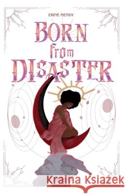 Born from Disaster Erine Mendy 9782959941207 Erine Mendy - książka