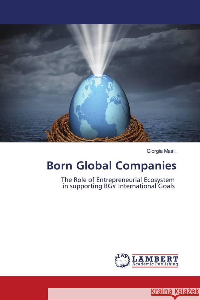 Born Global Companies Masili, Giorgia 9786204736167 LAP Lambert Academic Publishing - książka