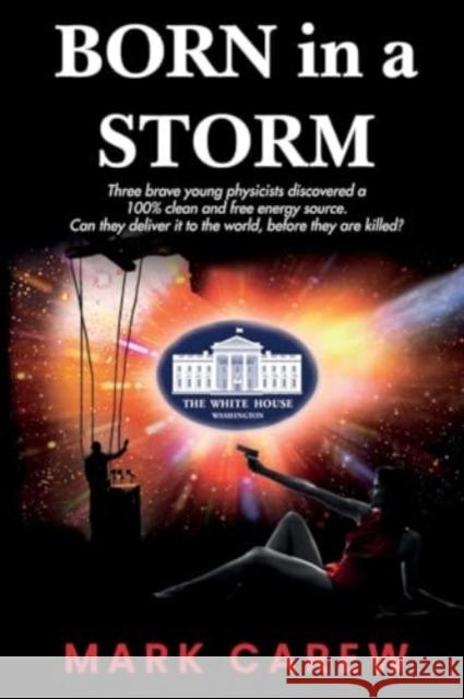 Born in a Storm Mark Carew 9781837941100 Pegasus Elliot Mackenzie Publishers - książka