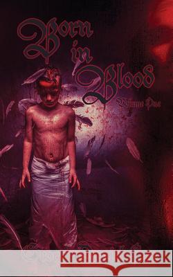 Born in Blood: Volume One George Daniel Lea Nick Hardy 9781943720347 Perpetual Motion Machine Publishing - książka