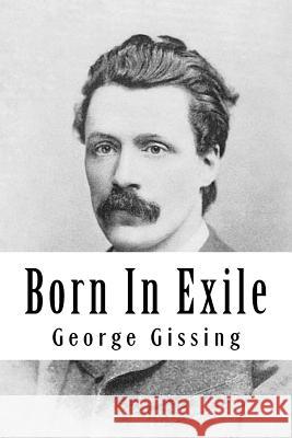 Born In Exile Gissing, George 9781986327152 Createspace Independent Publishing Platform - książka