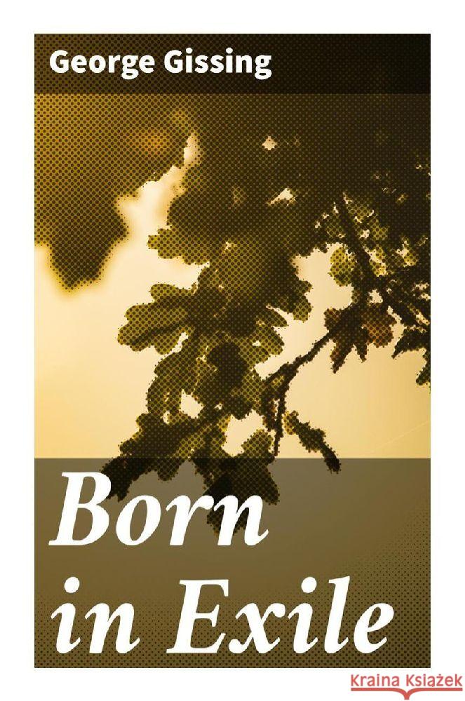 Born in Exile Gissing, George 9788027292219 Good Press - książka