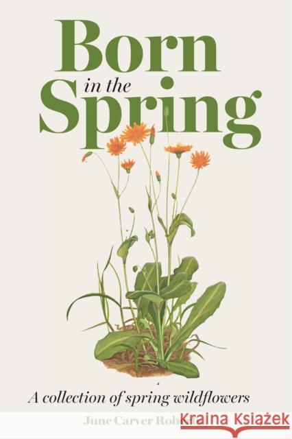 Born In Spring : A Collection Of Spring Wildflowers  9780821402269 Ohio University Press - książka