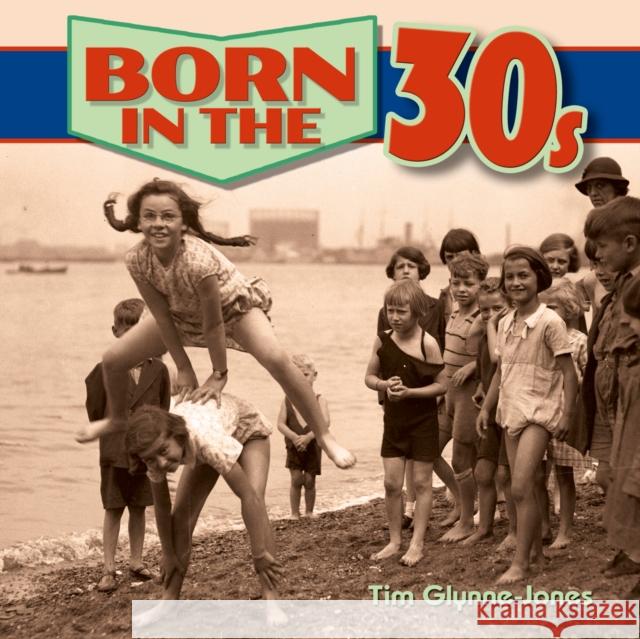 Born in the 30s Tim Glynne Jones 9781784047399 Arcturus Publishing Ltd - książka