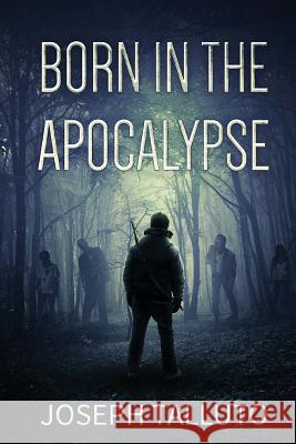 Born In The Apocalypse Talluto, Joseph 9781925493108 Severed Press - książka