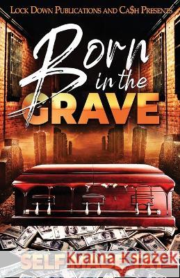 Born in the Grave Self Made Tay 9781958111352 Lock Down Publications - książka