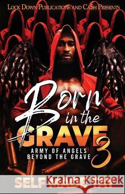 Born in the Grave 3 Self Made Tay   9781958111918 Lock Down Publications - książka