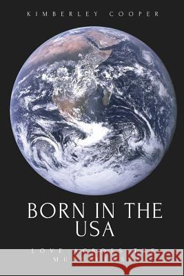 Born in the USA: Love Across The Multiverse Cooper, Kimberley 9781505999174 Createspace Independent Publishing Platform - książka